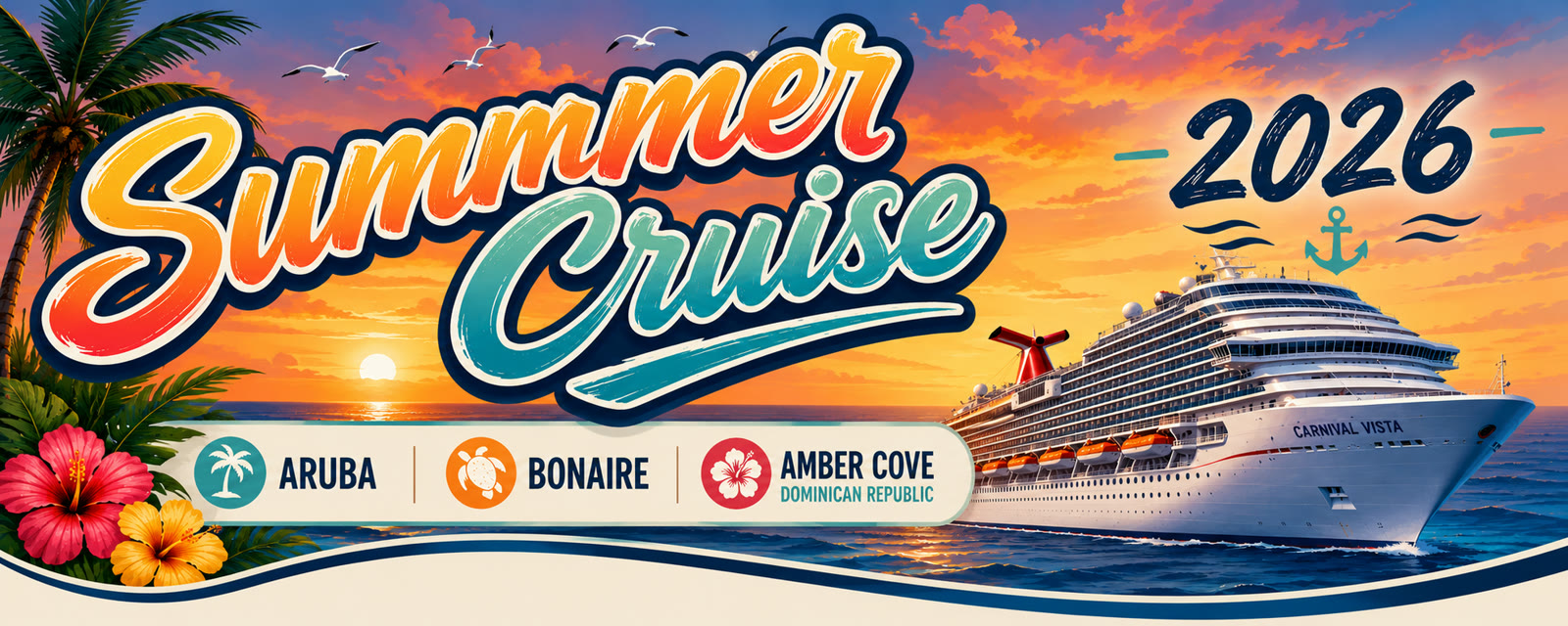 Summer Cruise 2026 · Carnival Vista · Aruba · Bonaire · Amber Cove